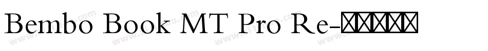 Bembo Book MT Pro Re字体转换